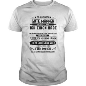 Es Gibt Noch Gute Mnner Ich Weiss Es Weil Ich Einen Habe Er Heibt Alex Shirt 2